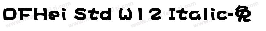 DFHei Std W12 Italic字体转换
